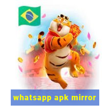 whatsapp apk mirror